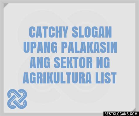 campaign slogan tungkol sa sektor ng agrikultura|Sektor Ng Agrikultura .